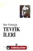 Her Yönüyle Tevfik İleri