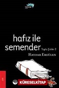 Hafız ile Semender / Toplu Şiirler-2