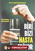 Biri Bizi Hasta Ediyor