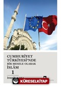 Cumhuriyet Türkiyesi'nde Bir Mesele Olarak İslam 1