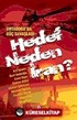 Ortadoğu'da Güç Savaşları Hedef Neden İran?