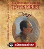 Tevfik Fikret-Bir Muhalif Kimlik