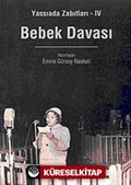 Bebek Davası / Yassıada Zabıtları-4