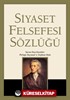 Siyaset Felsefesi Sözlüğü (Ciltli)