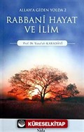 Allah'a Giden Yolda Rabbani Hayat ve İlim