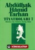 Abdülhak Hamid Tarhan Tiyatroları-7 (Macera-yı Aşk, Nesteren, Zeynep, Hakan)
