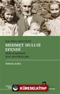 İlk Rize Müftüsü Mehmet Hulusi Efendi