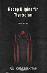 Recep Bilginer'in Tiyatroları