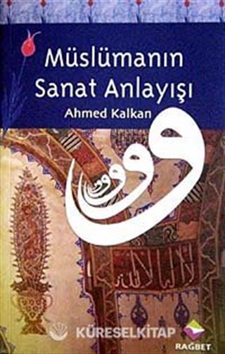 Müslümanın Sanat Anlayışı