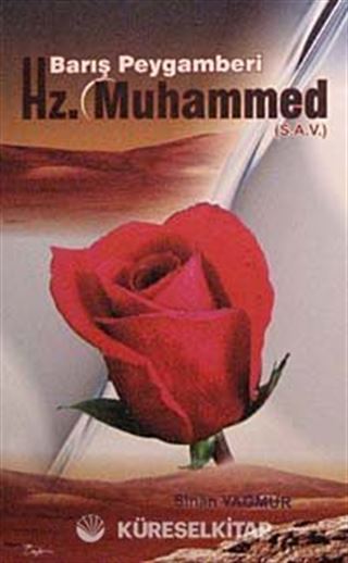 Barış Peygamberi Hz. Muhammed (s.a.v)