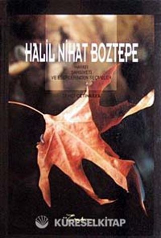 Halil Nihat Boztepe Hayatı, Şahsiyeti ve Eserlerinden Seçmeler