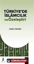 Türkiye'de İslamcılık ve Özeleştiri