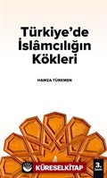 Türkiye'de İslamcılığın Kökleri