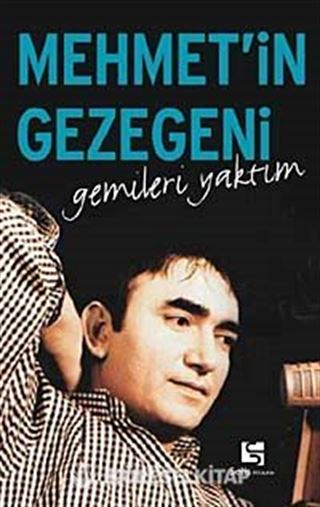Mehmet'in Gezegeni Gemileri Yaktım
