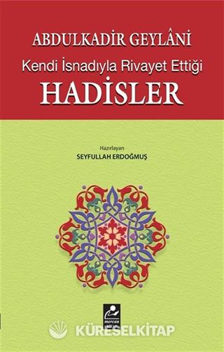 Abdülkadir Geylani Kendi İsnadıyla Rivayet Ettiği Hadisler