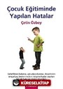 Çocuk Eğitiminde Yapılan Hatalar