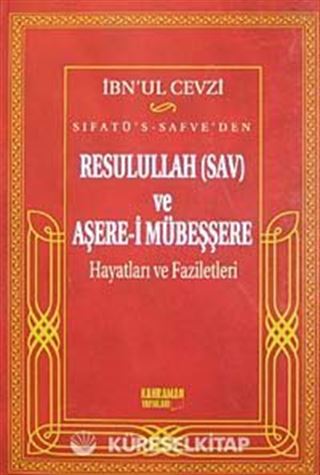 Sıfatü's-Safve'den Resulullah (sav) ve Aşere-i Mübeşşere Hayatları ve Faziletleri