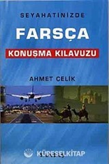 Seyahatinizde Farsça Konuşma Kılavuzu
