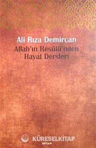 Allah'ın Resulü'nden Hayat Dersleri