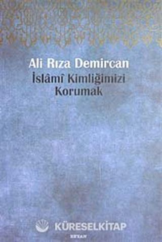 İslami Kimliğimizi Korumak